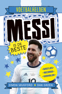 Voetbalhelden – Messi is de beste - Simon Mugford, Dan Green