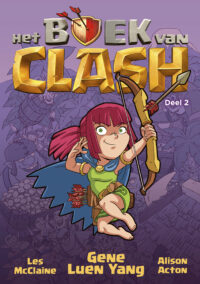 Het boek van CLASH – Deel 2 - Gene Luen Yang, Les McClaine, Alison Acton