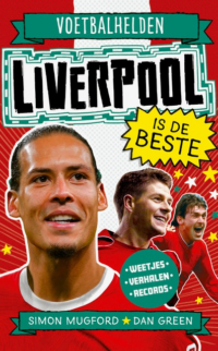 Voetbalhelden – Liverpool is de beste - Simon Mugford, Dan Green