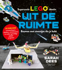 Supercoole LEGO ideeën uit de ruimte - Sarah Dees