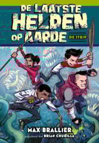 De laatste helden op aarde – De strip - Max Brallier, Brian Churilla