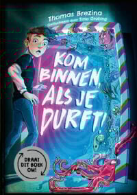 Kom binnen, als je durft! - Thomas Brezina, Timo Grubing