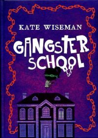 Gangsterschool 1 - Katherine Wiseman