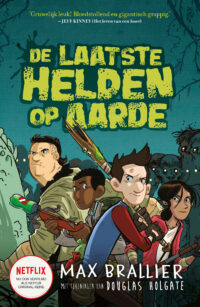 De laatste helden op aarde - Max Brallier, Douglas Holgate
